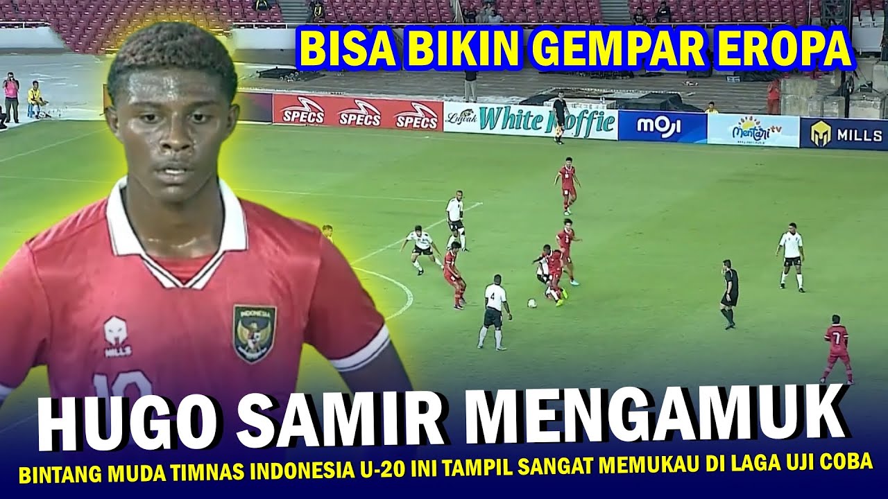 🔴 BEK MUSUH DIBUAT MELONGO !! Aksi Kelas Dunia Hugo Samir di UJI COBA Timnas Indonesia U-20 vs Fiji