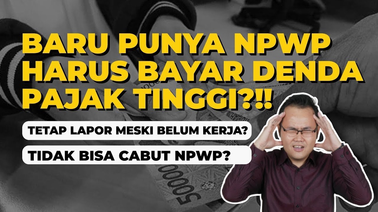 PENTING!! Cara Pelaporan Pajak Terbaru Bagi Anda Yang Baru Memiliki NPWP!!