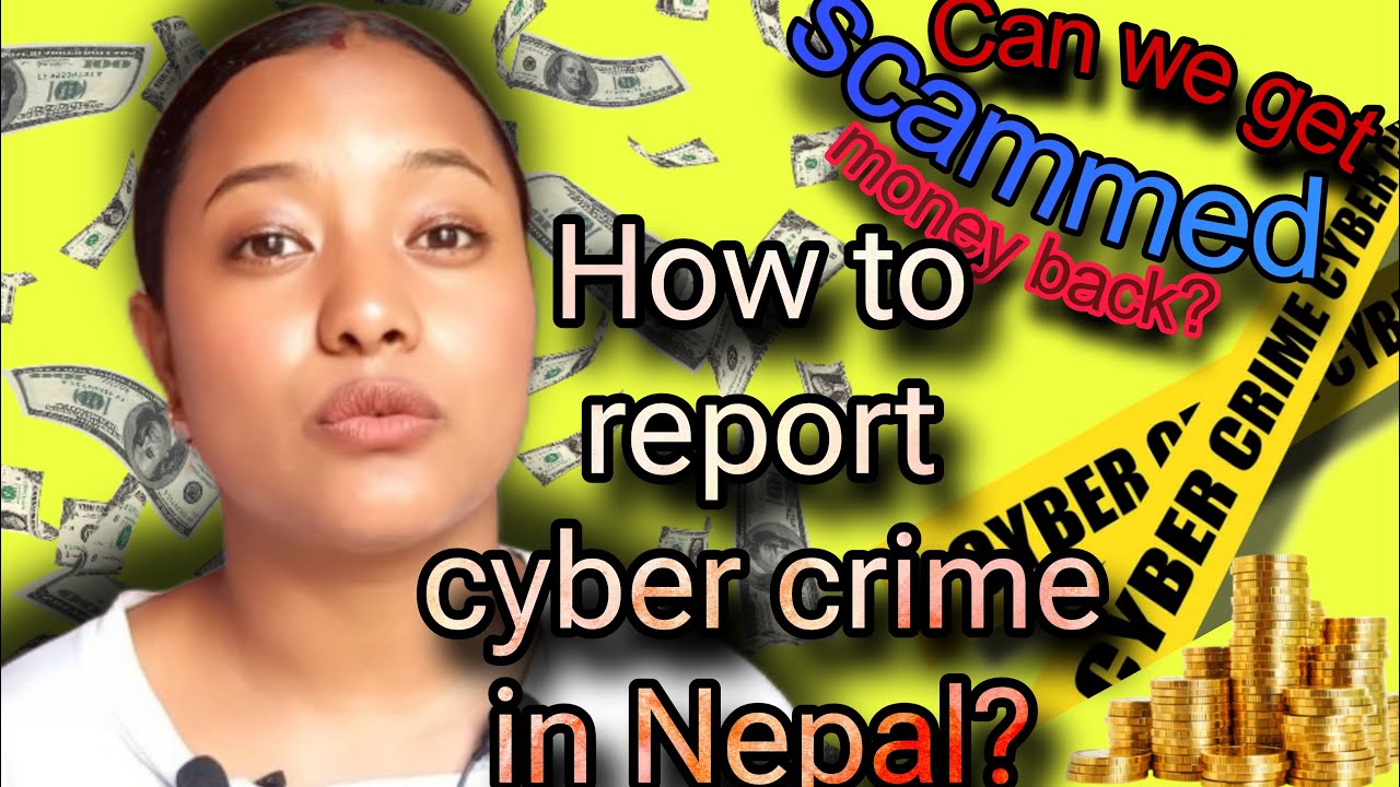 Can we get scammed money back?How to do online report cyber crime in Nepal?Cyber crime|Scammed money