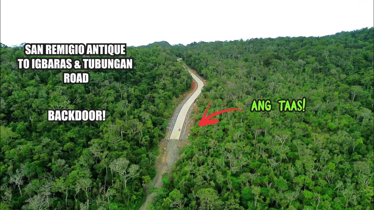 Pinakamataas na kalsada sa Antique | SAN REMIGIO ANTIQUE to IGBARAS and TUBUNGAN ROAD