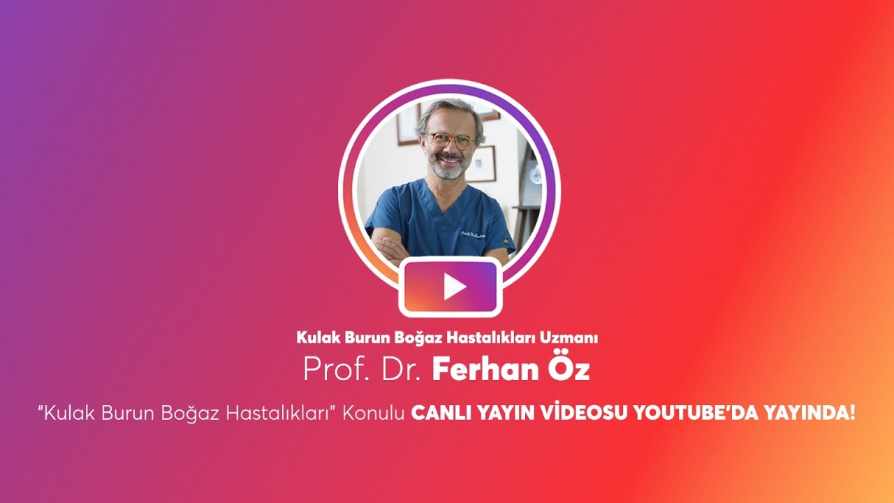 Kulak Burun Boğaz Hastalıkları Uzmanı Prof. Dr. Ferhan Öz ile canlı yayındaydık.