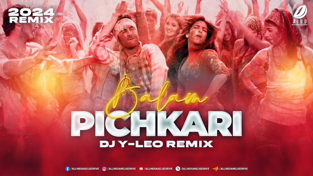 Balam Pichkari 2024 Remix | DJ Y-Leo | Holi DJ Song 2024