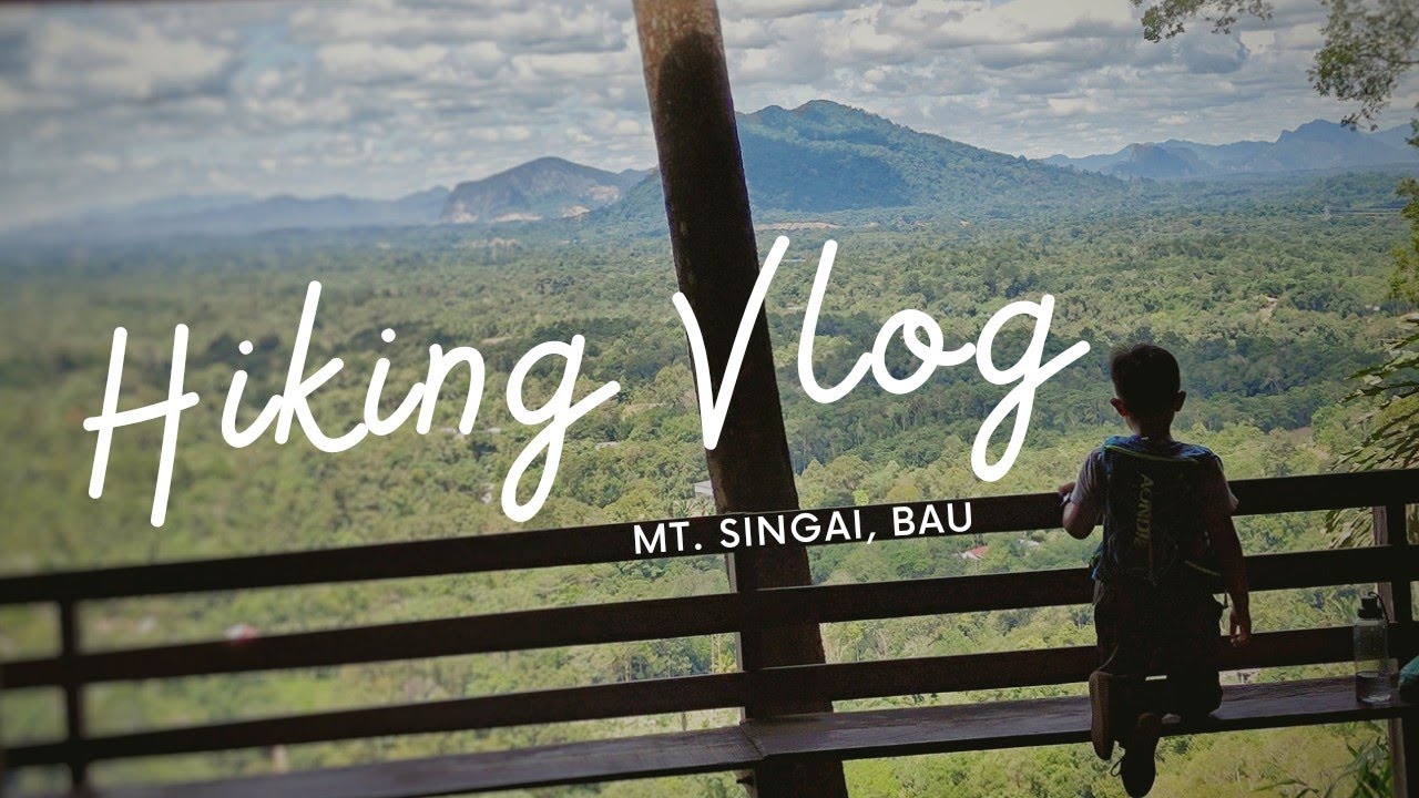 Mt Singai Hike | Kuching Sarawak | Family Hike