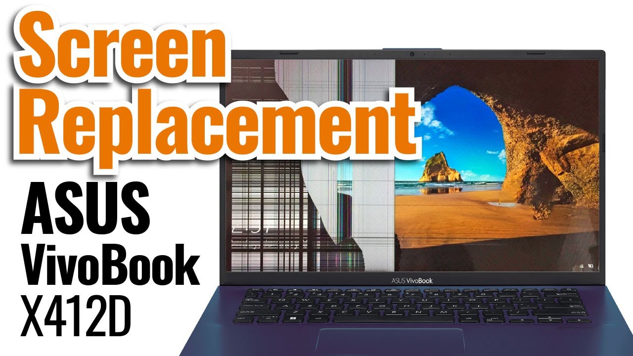 Как заменить ЖК-дисплей на ноутбуке ASUS VivoBook. Модель: X412D. Пошаговая инструкция.