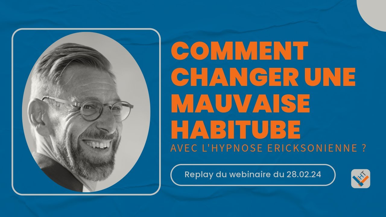 Comment changer une mauvaise habitude avec l'hypnose ericksonienne ?