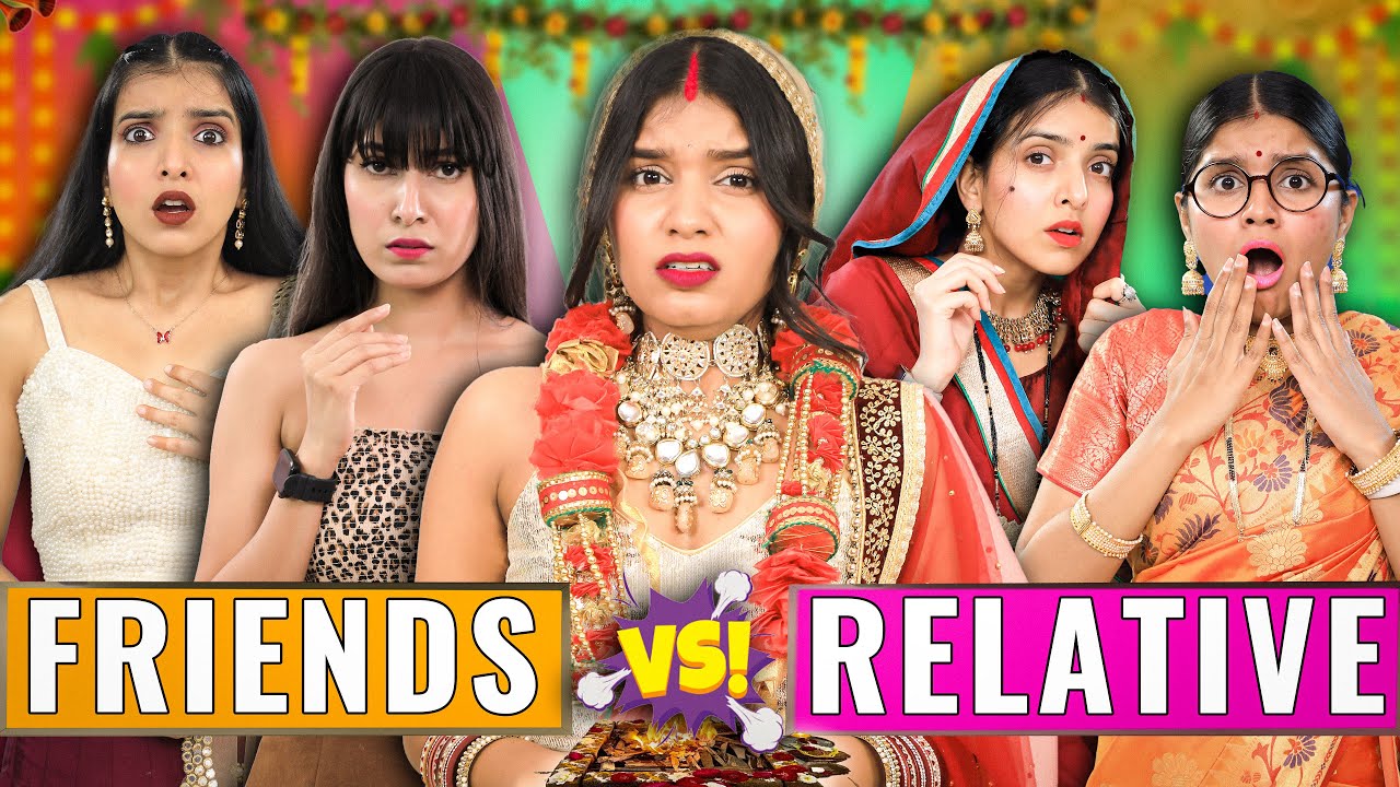 Bridesmaid vs Relatives - Indian Family Wedding | Friend vs Ristedaar | Anaysa