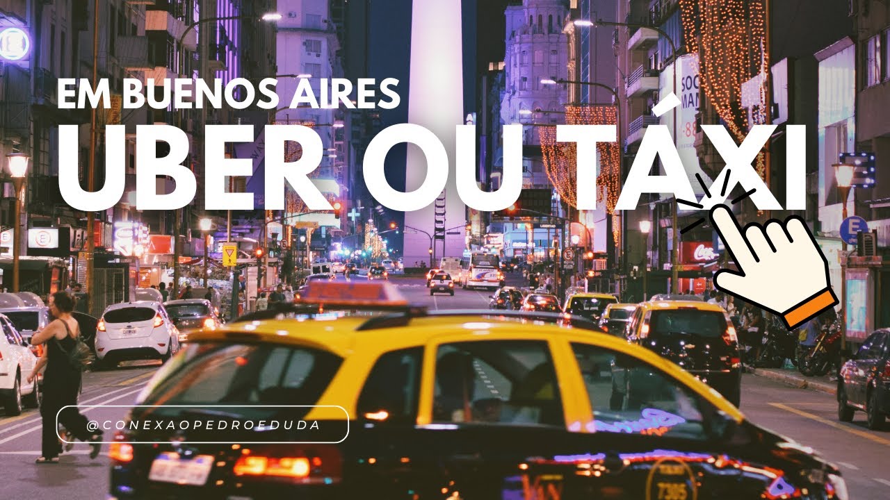 BUENOS AIRES 05 | UBER OU TÁXI | O QUE MAIS VALE A PENA EM BUENOS AIRES?