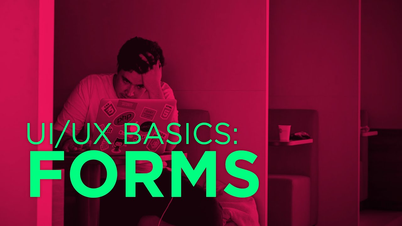 UI/UX Basics: Forms