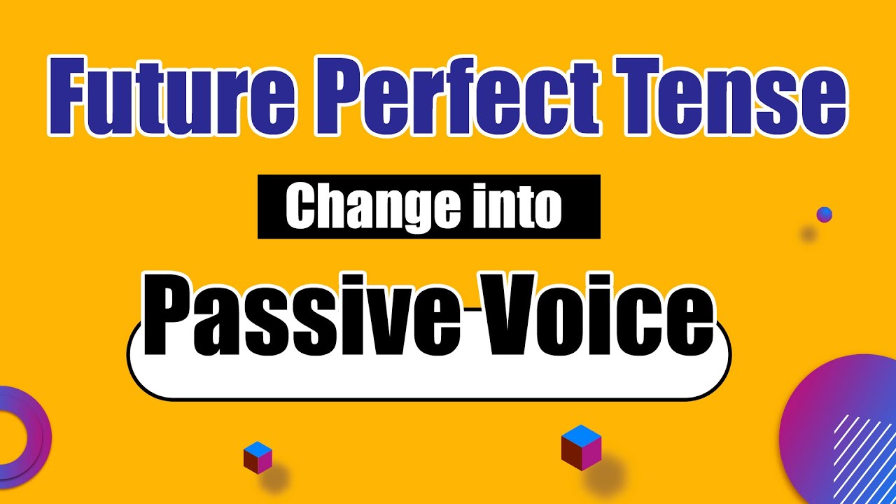Future Perfect Tense Change into Passive Voice #IMPACT ENGLISH #youtubeenglishclasses