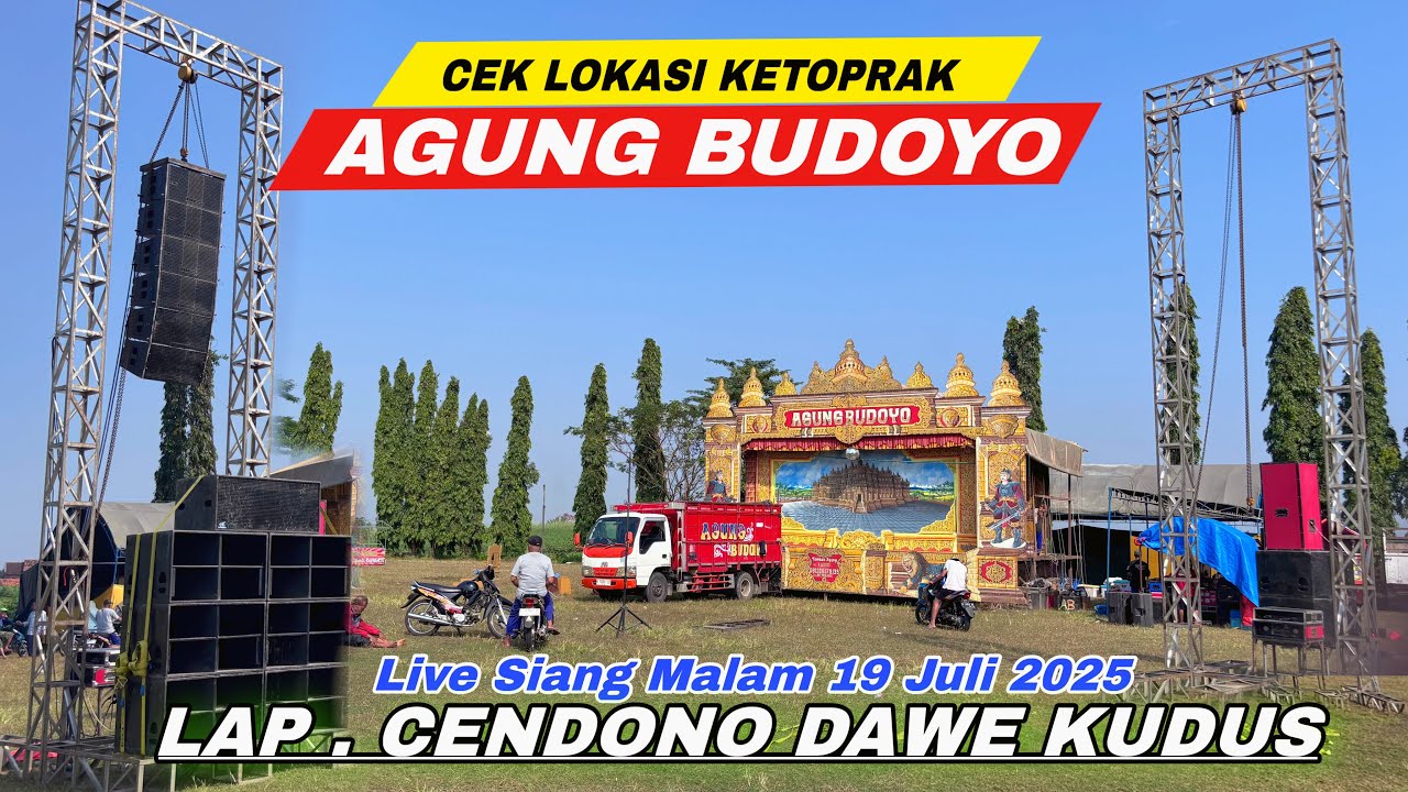 Cek Lokasi Ketoprak AGUNG BUDOYO Live Lapangan Cendono Dawe Kudus 19 Juli 2025