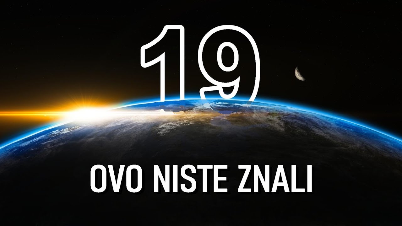 19 Nepoznatih Činjenica o Svetu Oko Nas