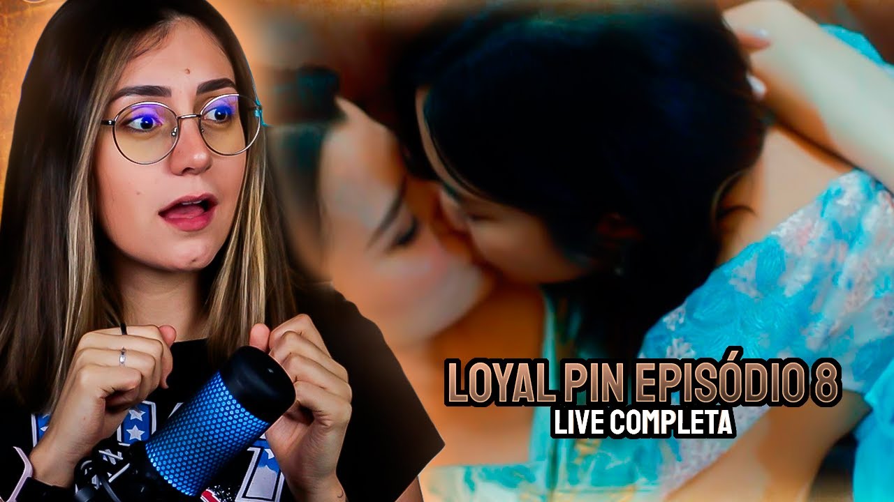 LOYAL PIN EPISÓDIO 8 - React Ao Vivo