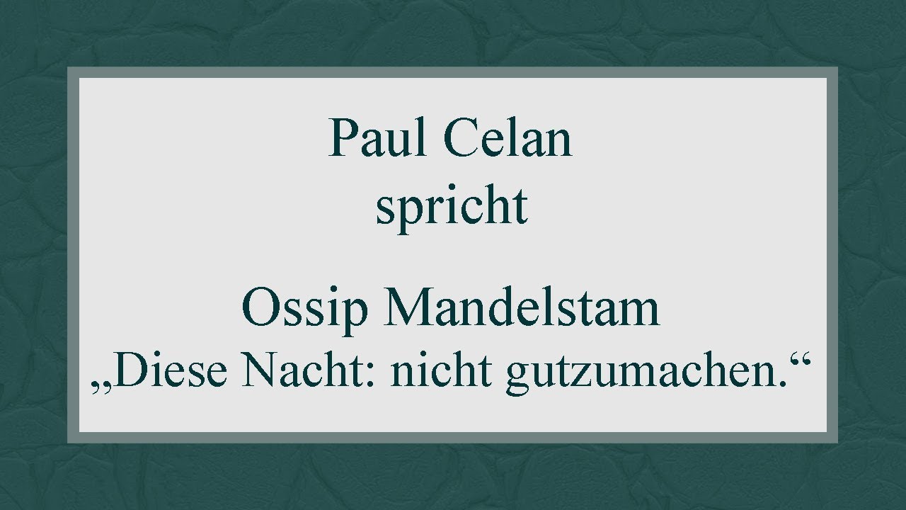 Ossip Mandelstam &bdquo;Diese Nacht: nicht gutzumachen.&ldquo; (1916)