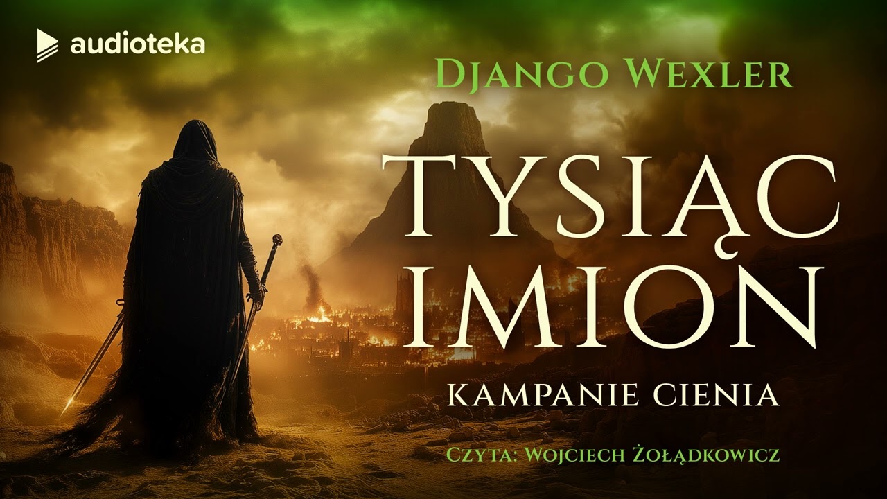 Tysiąc imion - audiobook | Django Wexler (czyta:  Wojciech Żołądkowicz)