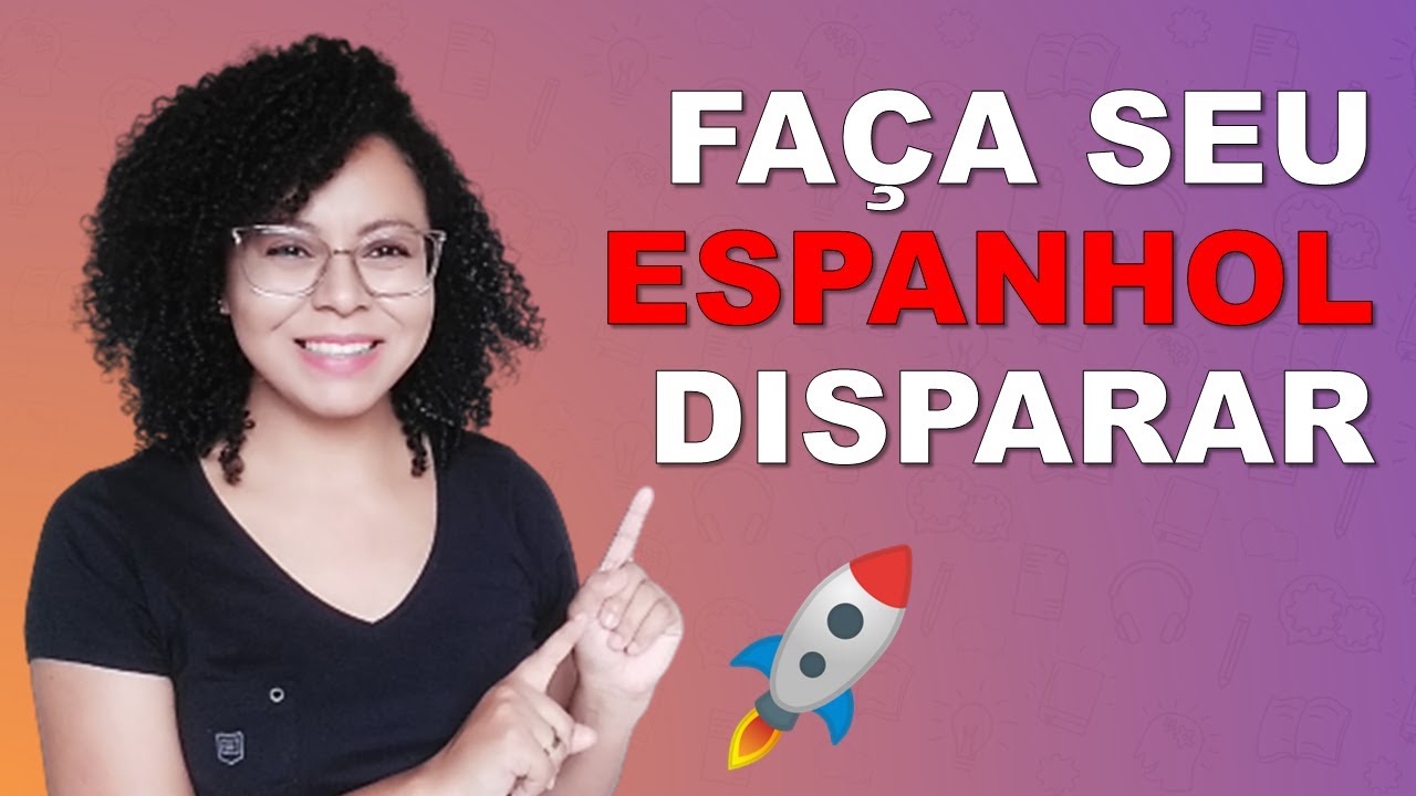 COMO APRENDER ESPANHOL MAIS RÁPIDO | Espanhol Dinâmico