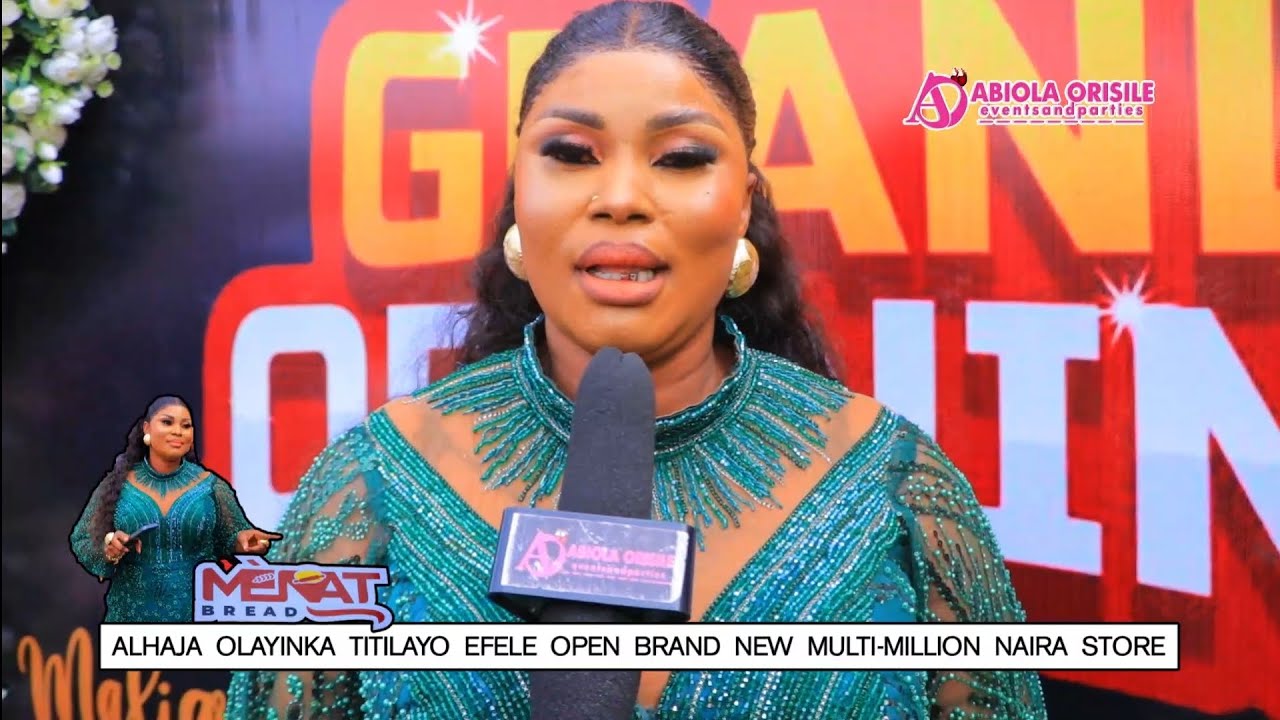 MALIKSHIDA & MENAT BAKERY GRAND OPENING BY ALHAJA OLAYINKA TITILAYO EFELE