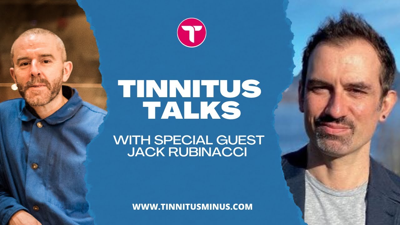 T Talks - Tinnitus Wellness Discussions with Jack Rubinacci