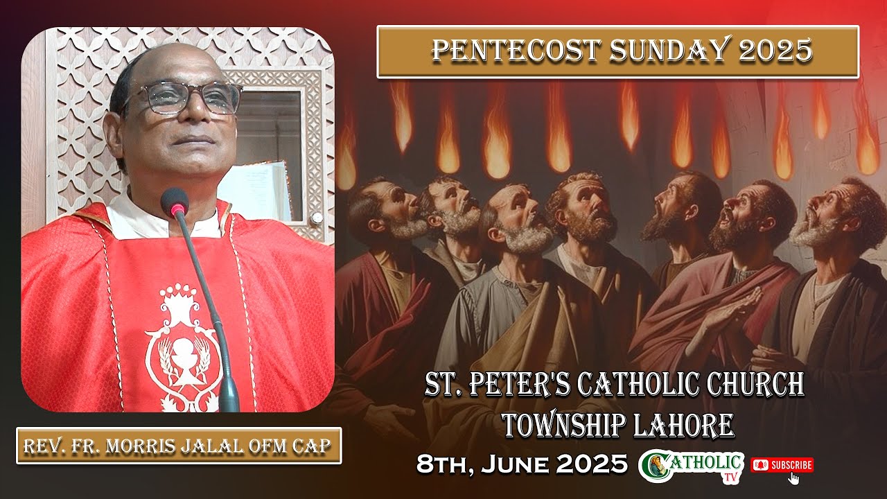 Pentecost Sunday 2025 || Mass Homily || Fr. Morris Jalal OFM Cap || 8th, June 2025