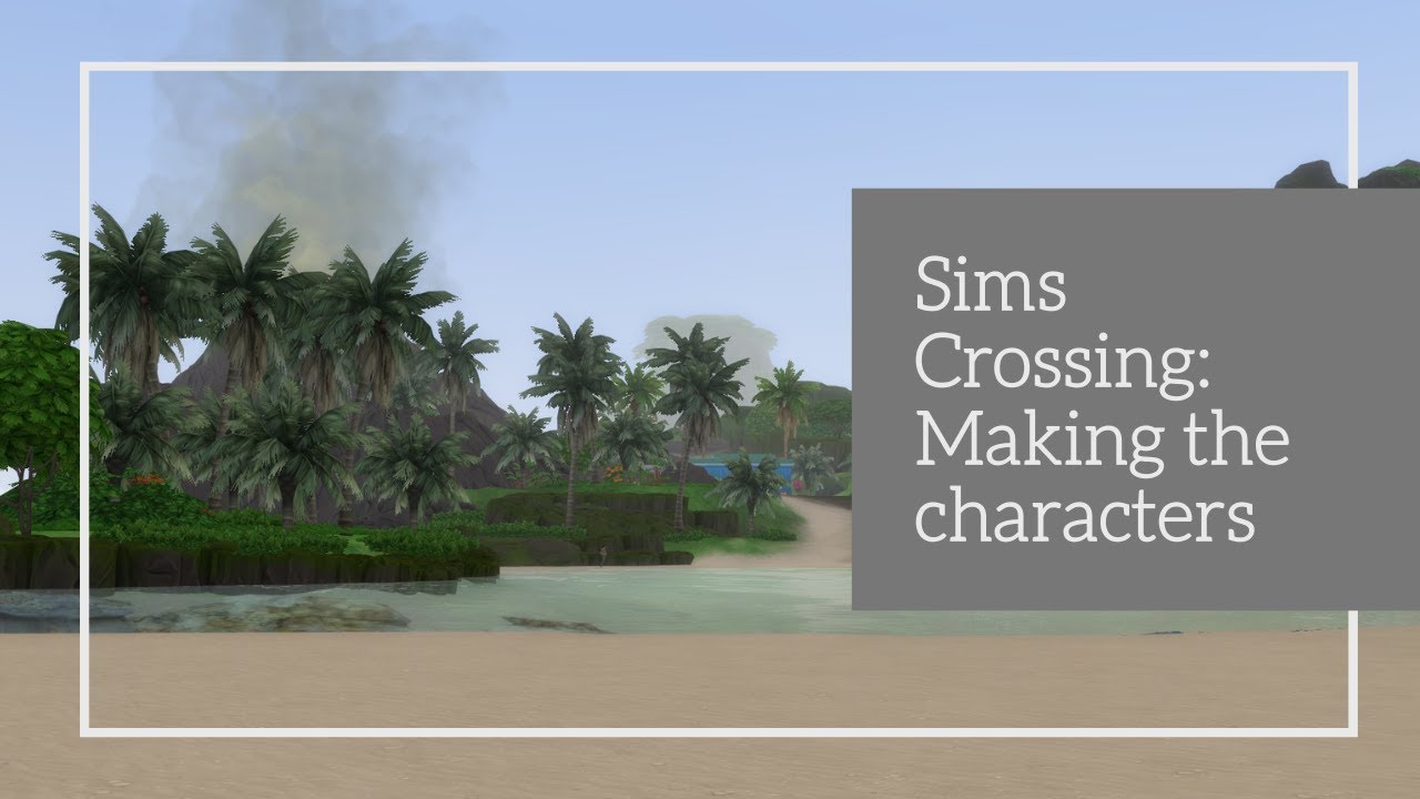 Sims Crossing: Let's create the characters