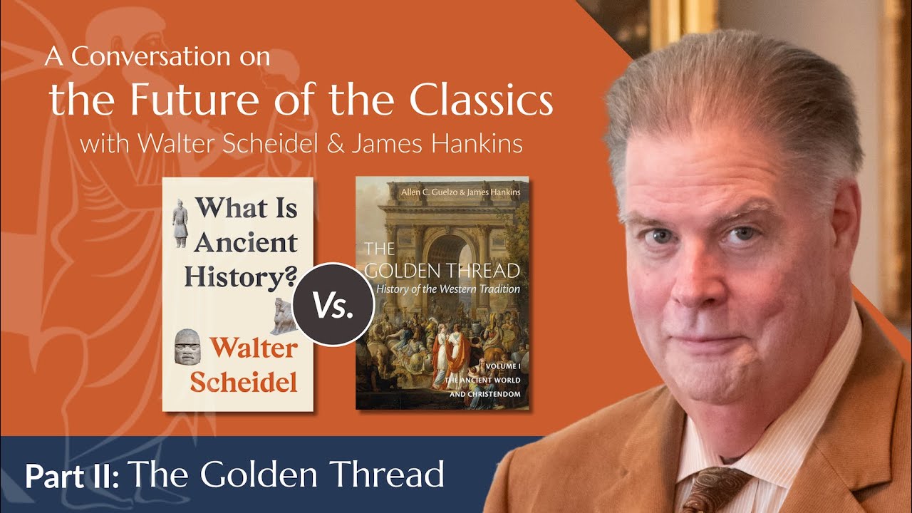James Hankins | The Golden Thread: A History of the Western Tradition | Paideia Institute