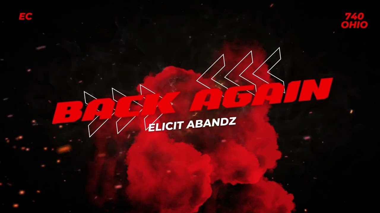 Elicit Abandz - Back Again (Official Visualizer) | Portsmouth Ohio