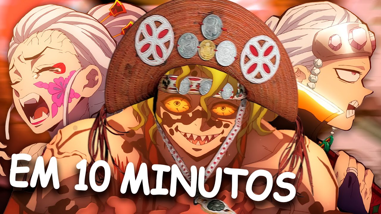 KIMETSU E O ARCO DA FULERAGEM EM 10 MINUTOS