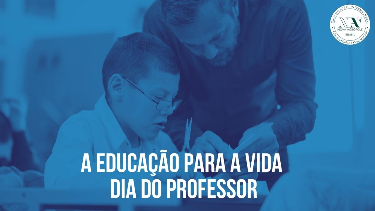 A Educa&ccedil;&atilde;o para a Vida (Dia do Professor)