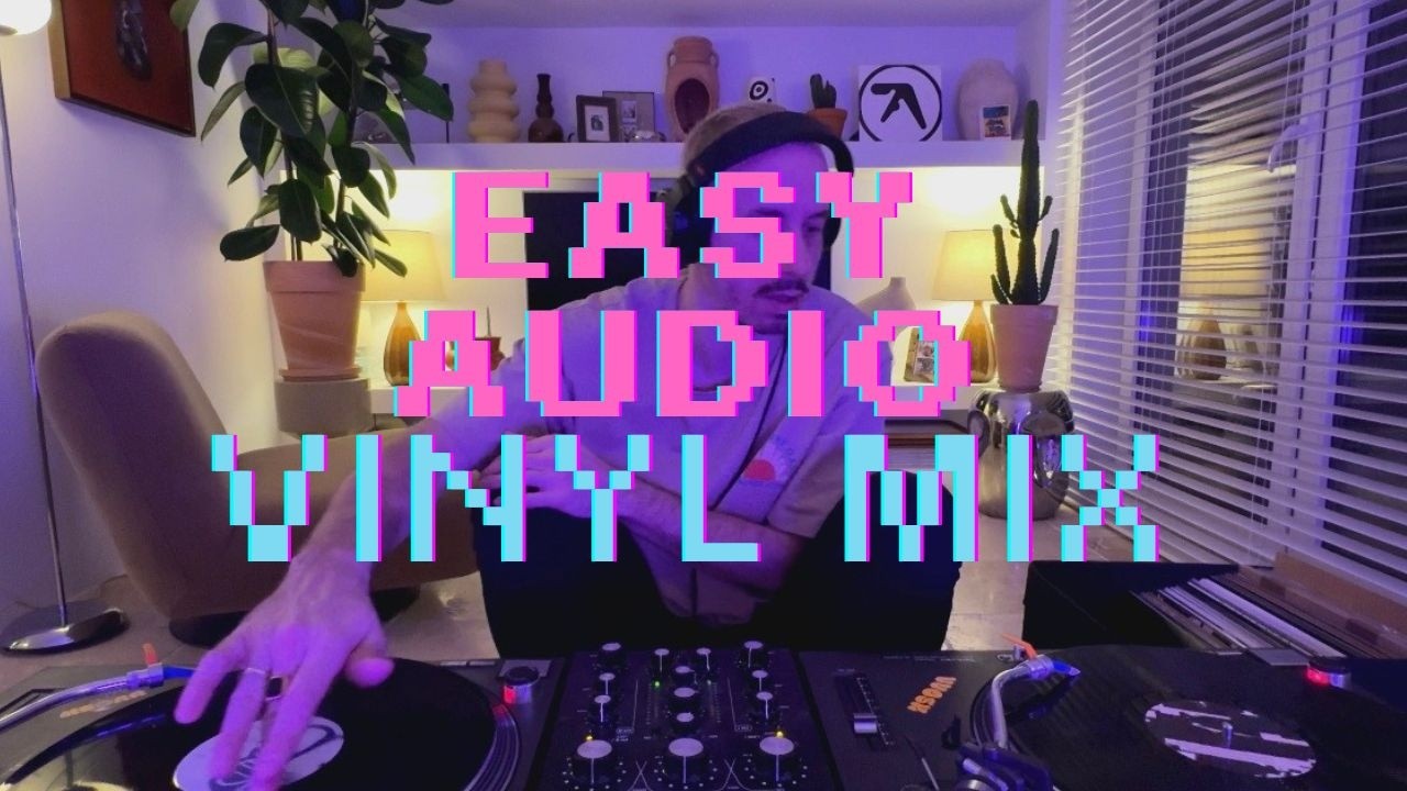 Vinyl mix by Easy Audio (electronic, trippy, house, tech, deep)