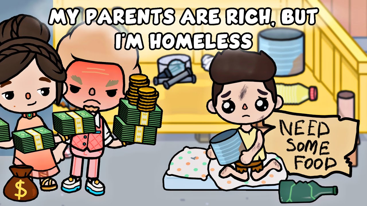 My Parents Are Rich, But I'm Homeless | Toca Life Story | Toca Boca
