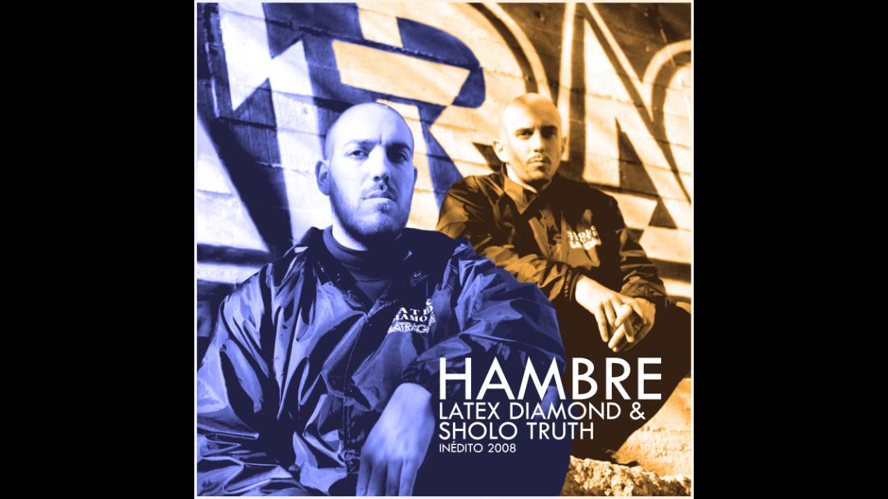 LATEX DIAMOND & SHOLO TRUTH -- HAMBRE (INEDITO 2008)