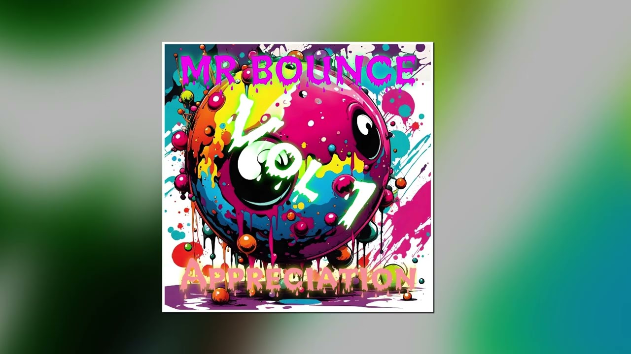 MR Bounce Appreciation Volume 1
