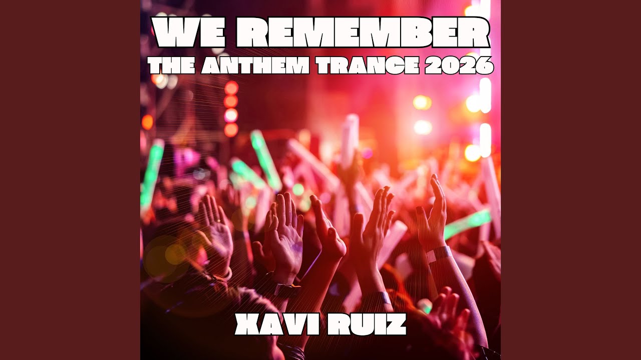 We Remember (The Anthem Trance 2026)