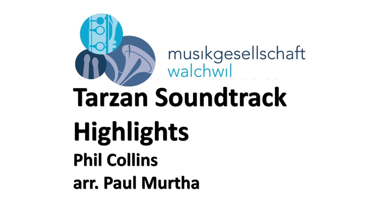Tarzan Soundtrack Highlights (Phil Collins, arr. Paul Murtha) - Musikgesellschaft Walchwil