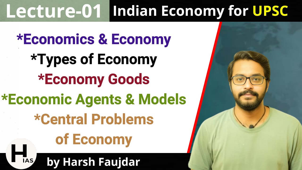 E1- What is Economics, Types of Economy, Economic Models & Goods | Indian Economy for UPSC