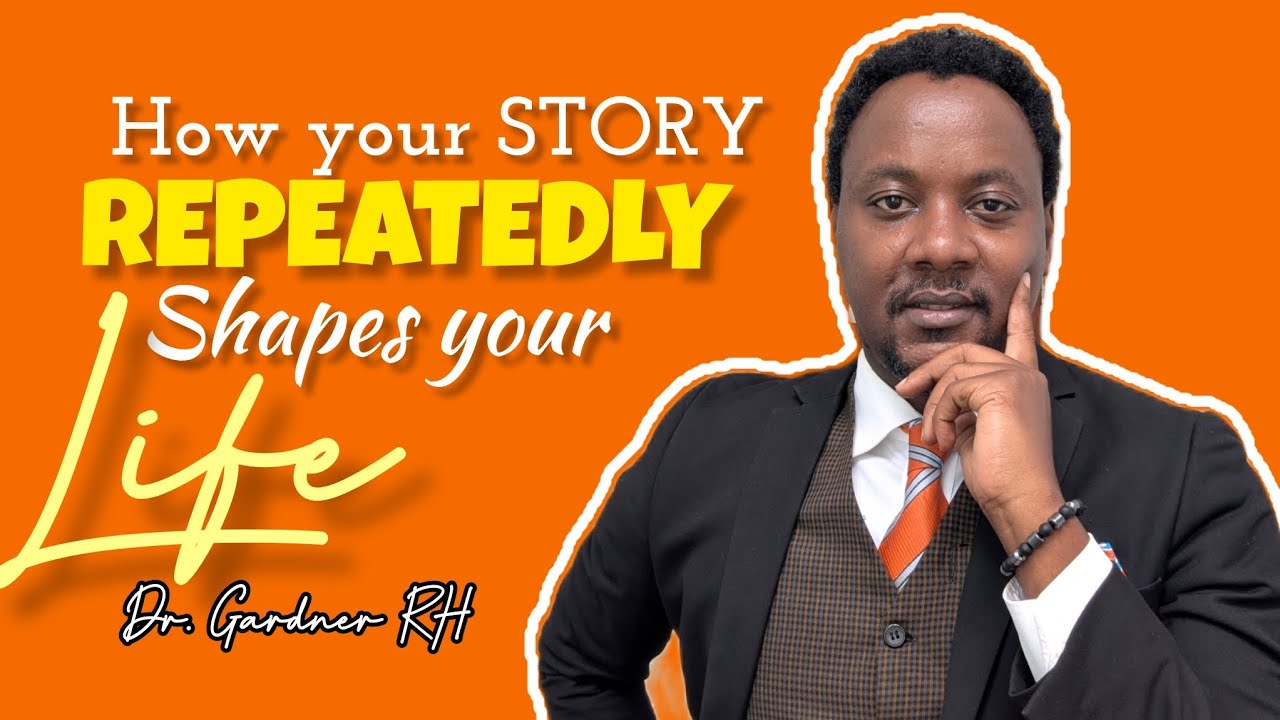 How your story repeatedly shapes your life | Dr. Gardner RH | Mind Heritage 