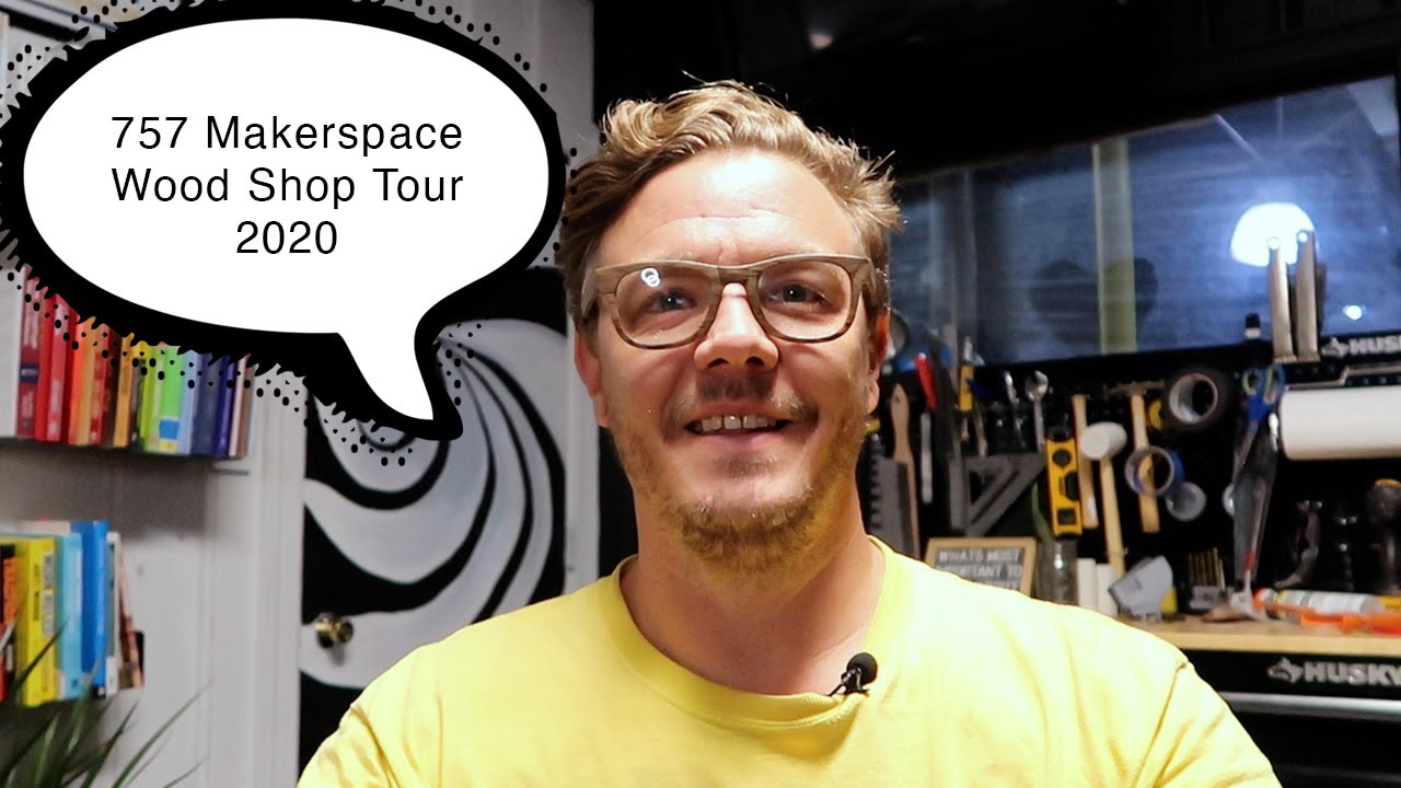 757 Makerspace Wood Shop Tour 2020