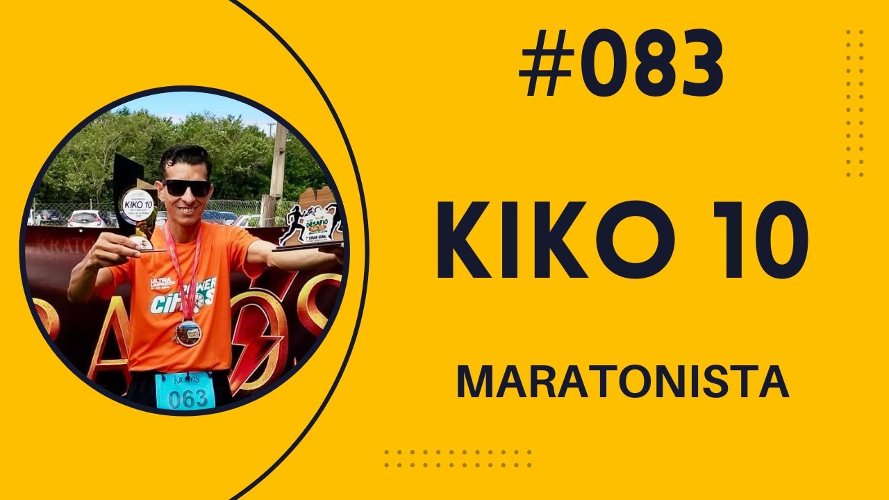 #083 - Kiko 10 - Maratonista