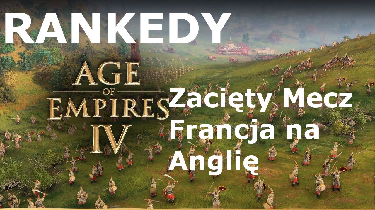 Age of Empires 4 Multiplayer - Zacięty Mecz Francja na Anglie
