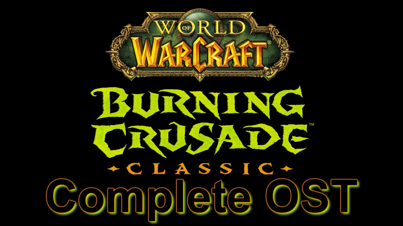 TBC Classic OST | World of Warcraft The Burning Crusade Soundtrack
