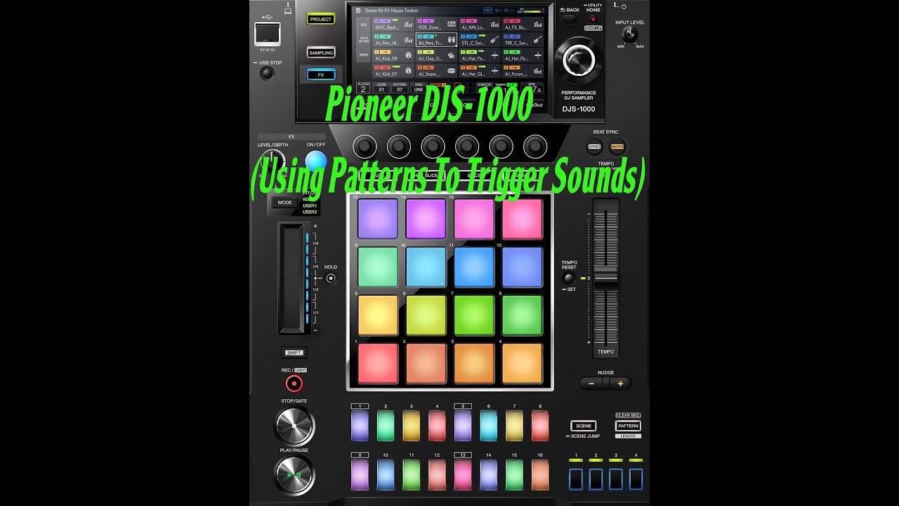 Pioneer DJS-1000 (Using Patterns To Trigger Sounds)