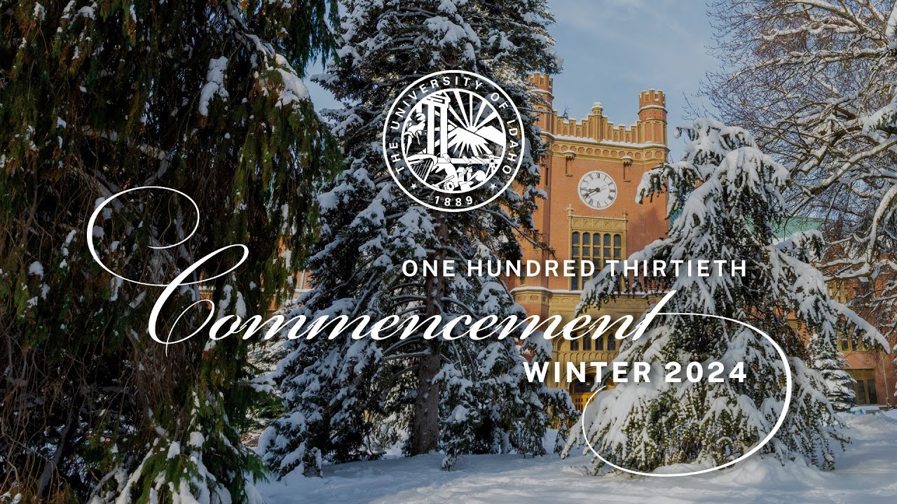 University of Idaho 130th Winter Commencement - 2pm Ceremony, December 7, 2024