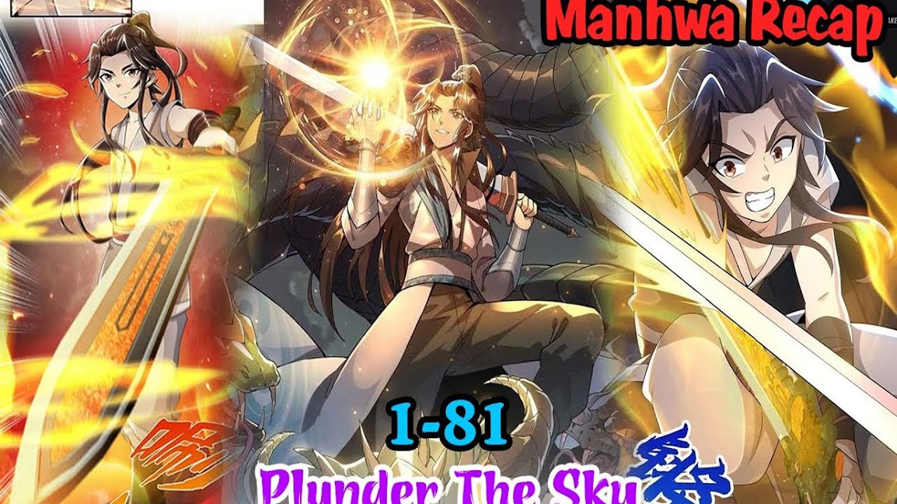 Plunder the Sky (1-81) | Full Manhwa Recap | Trending Manhwa Series