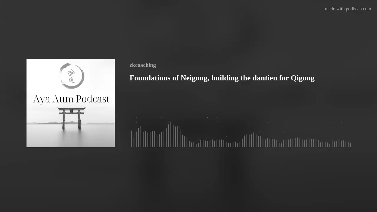 Foundations of Neigong, building the dantien for Qigong