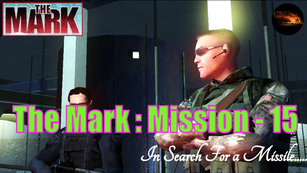 The Mark PC Game : Mission - 15 (In Search For a Missile) Game play