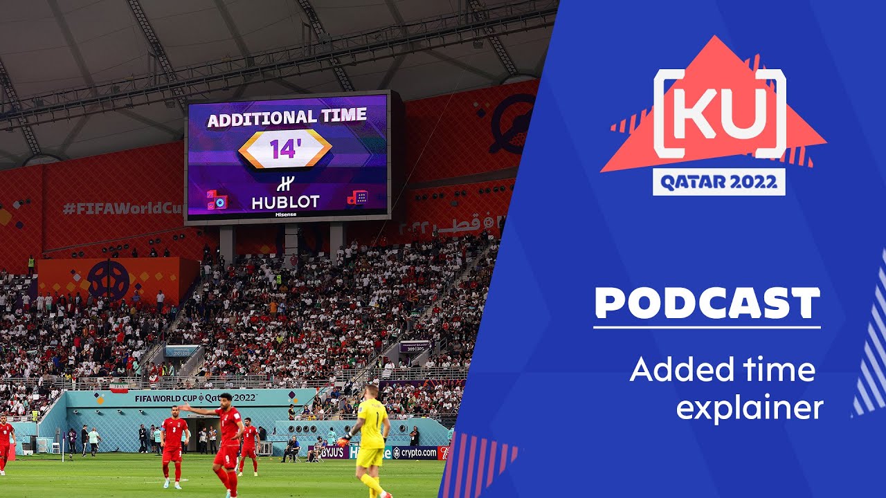 2022 FIFA World Cup stoppage time explained