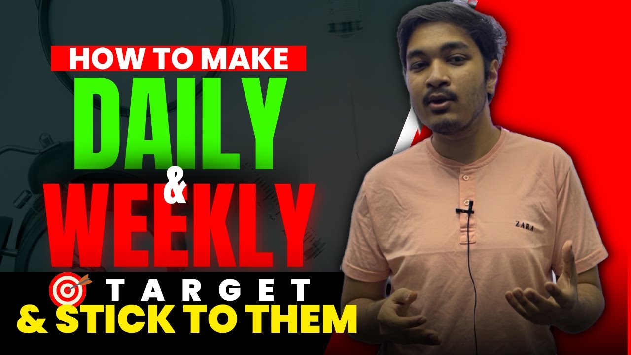 Daily & Weekly Targets 📝|| NEET 24 🔥|| How to Make 🎯 & Stick to it CONSISTENTLY 🚀|| Soyeb Aftab