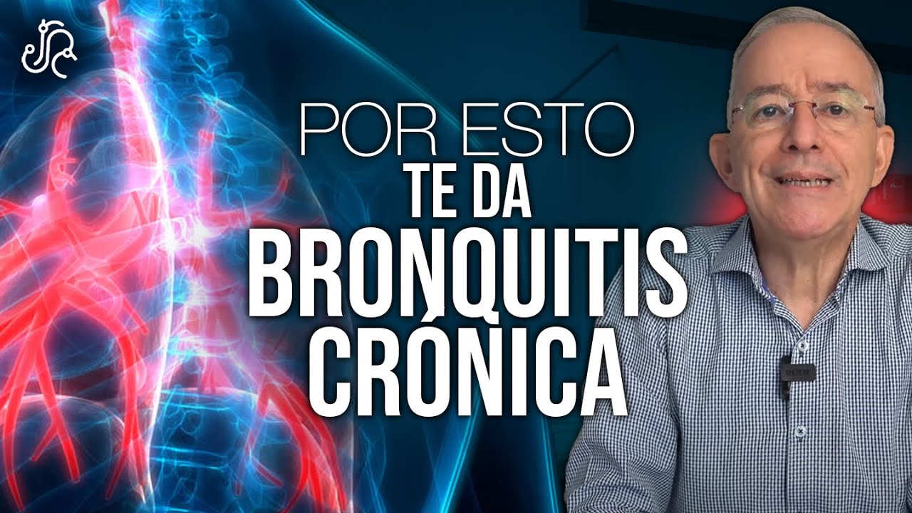 Por Esto Te Puede Dar BRONQUITIS CRÓNICA - Oswaldo Restrepo RSC