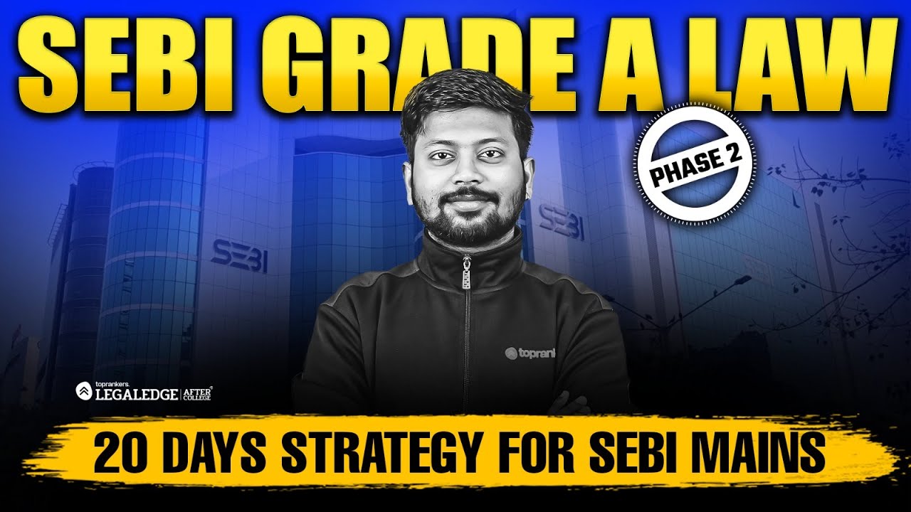 SEBI Grade A 'Law' Mains 20 Days Plan | Crack SEBI Mains in 20 Days | Last-Minute Toppers’ Strategy