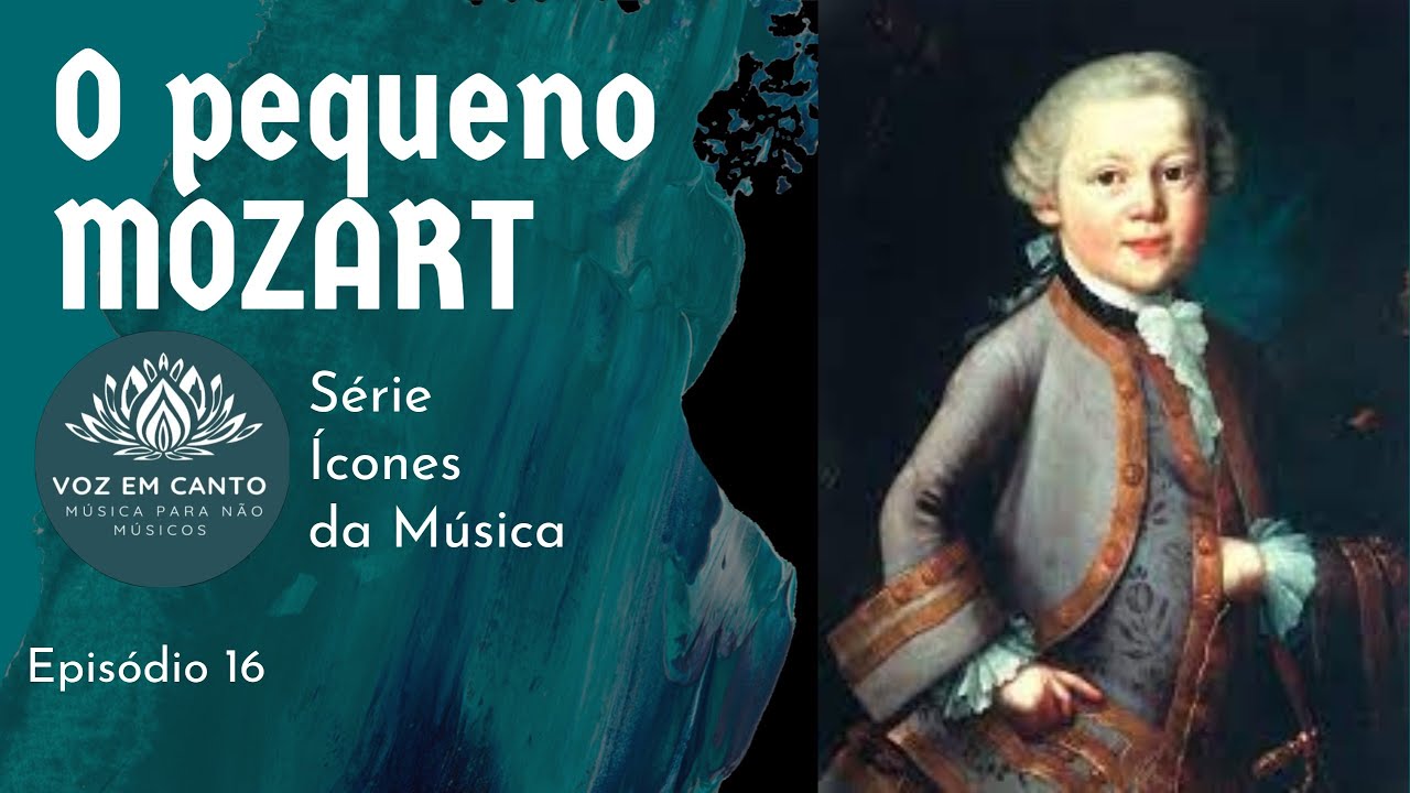 E16 - O Pequeno Mozart - Série Ícones da Música