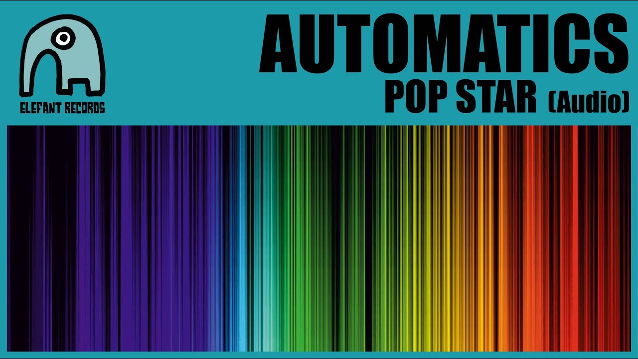 AUTOMATICS - Pop Star (Year 1997) [Audio]